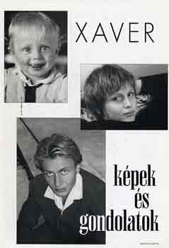 Xaver - Kpek s gondolatok