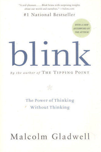 Malcolm Gladwell - Blink - The Power of Thinking Without Thinking