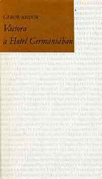 Gábor Andor - Vacsora a Hotel Germániában