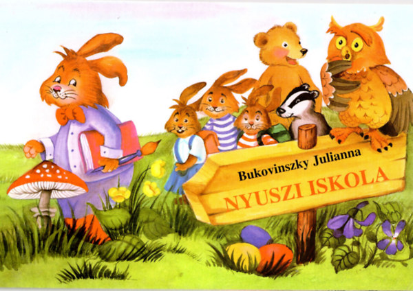 Bukovinszky Julianna Dr. - Nyuszi iskola