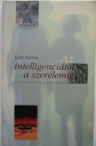 Klein Sndor - Az intelligencitl a szerelemig