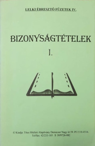 Bizonysgttelek I. - Lelki breszt fzetek IV.