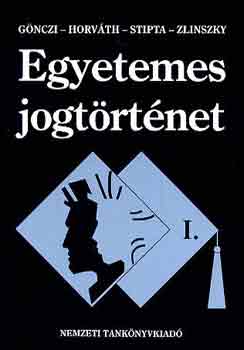 G�nczi-Horv�th-Stipta-Zlinszky - Egyetemes jogt�rt�net I.