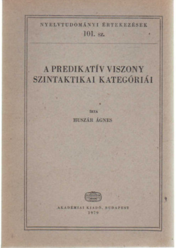 Huszr gnes - A predikatv viszony szintaktikai kategrii