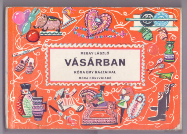 Megay László - Vásárban - Róna Emy rajzaival