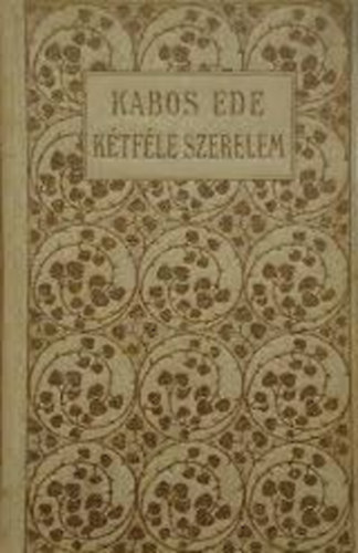 Kabos Ede - Kétféle szerelem