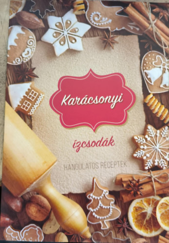 Karcsonyi zcsodk - Hangulatos receptek