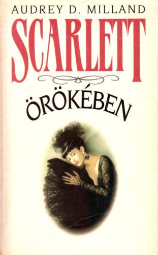 Audrey D. Milland - Scarlett �r�k�ben