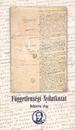 Fggetlensgi Nyilatkozat - Debrecen, 1849