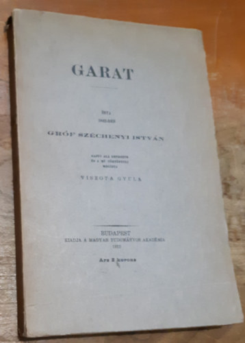 gr. Szchenyi Istvn - Garat (sajt al rendezte: Viszota Gyula)- I. kiads