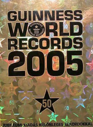 Simon Hall, Jackie Freshfeld, Colin Brown Jennifer Banks - guinnes world records 2005 - Jubileumi kiadás különleges rekordokkal