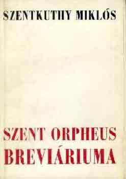 Szentkuthy MIkl�s - Szent Orpheus brevi�riuma IV.