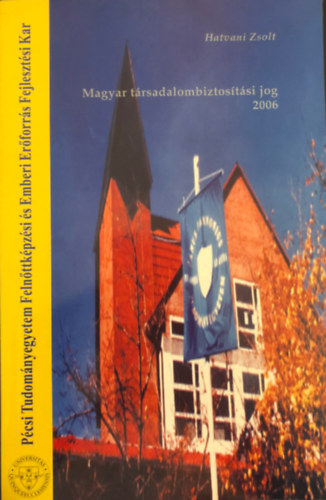 Hatvani Zsolt - Magyar trsadalombiztostsi jog 2006