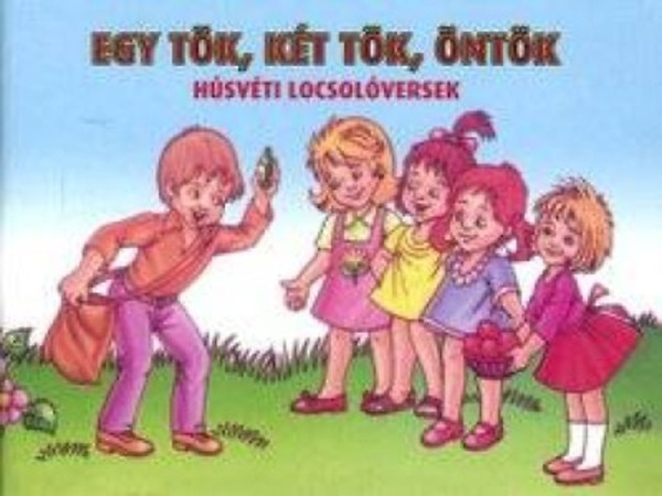 Egy tök, két tök, öntök - Húsvéti locsolóversek