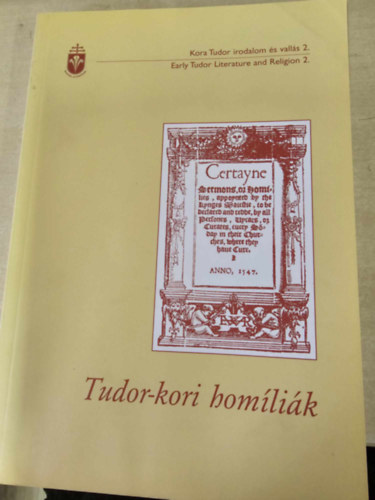 Mudriczki Judit  (szerk.) - Tudor-kori hom�li�k