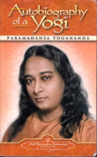 Paramhansa Yogananda - Autobiography of a Yogi
