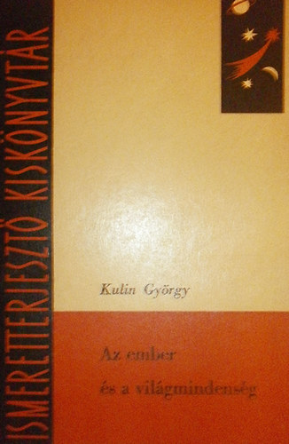 Kulin Gyrgy - Az ember s a vilgmindensg