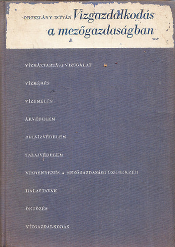 Oroszl�ny Istv�n - V�zgazd�lkod�s a mez�gazdas�gban