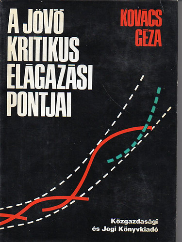 Kov�cs G�za - A j�v� kritikus el�gaz�si pontjai