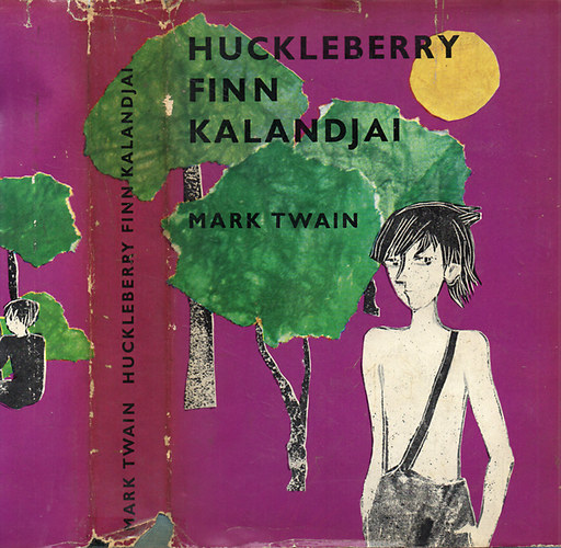Mark Twain - Huckleberry Finn kalandjai