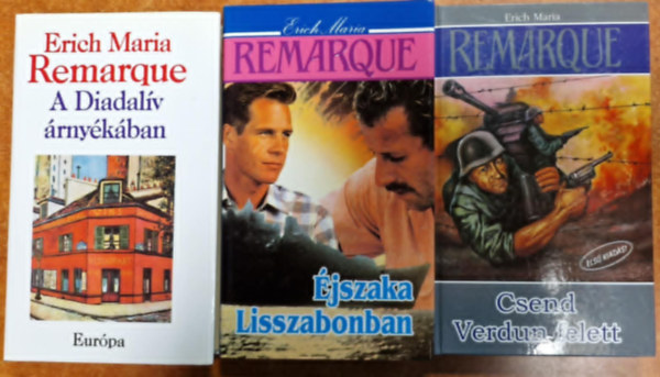 Erich Maria Remarque - 2db Remarque k�nyv:.�jszaka Liszabonban+Csend Verdun felett+A diadal�v �rny�k�ban