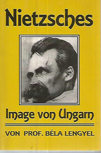 Lengyel Bla - Nietzsches Image von Ungarn