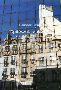 Csszr Lszl - ptszek, ptszet - ptett vilgunk kis tkre
