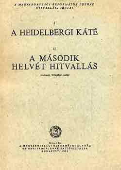 A Heidelbergi Káté - A Második Helvét Hitvallás