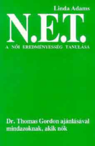 Linda Adams - N.E.T. - Ni eredmnyessgi trning - A ni eredmnyessg tanulsa