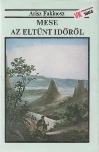 Arisz Fakinosz - Mese az elt�nt id�r�l