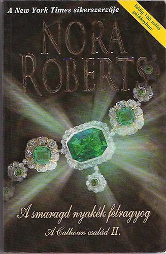 J. D. Robb  (Nora Roberts) - A smaragd nyakk felragyog A Calhoun csald II.