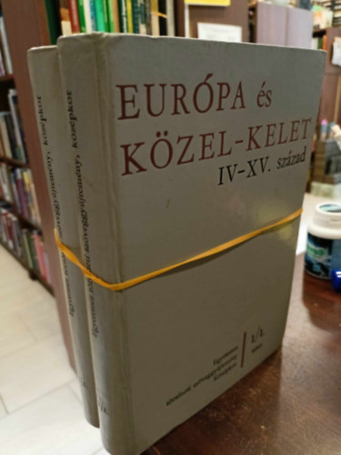 Sz. J�n�s Ilona  (szerk.) - Eur�pa �s K�zel-Kelet IV-XV. sz�zad I-II.
