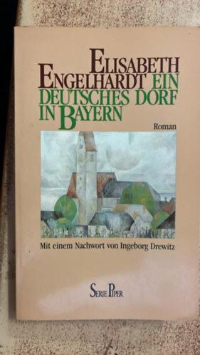 elisabeth engelhardt - Ein deutsches Dorf in Bayern