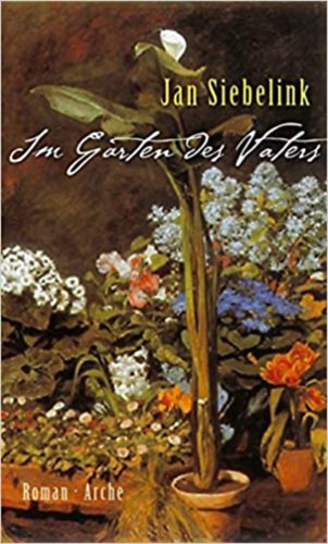 Jan Siebelink - Im Garten des Vaters