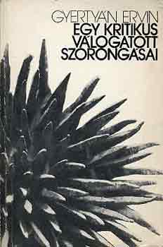 Gyertyán Ervin - Egy kritikus válogatott szorongásai