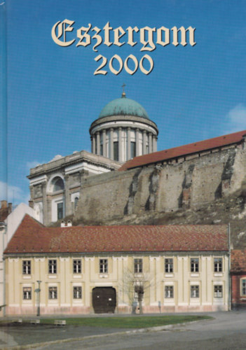 Dr. Brdos Istvn (szerk) - Esztergom 2000