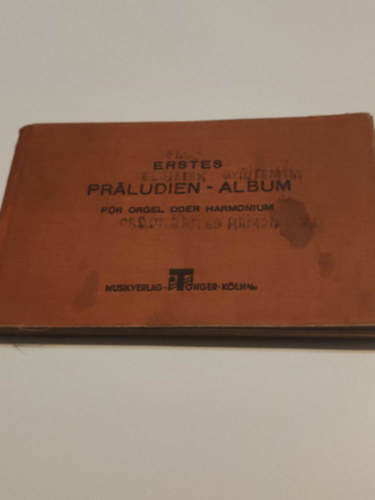 ismeretlen - Erstes Praludien-Album f�r Orgel oder Harmonium