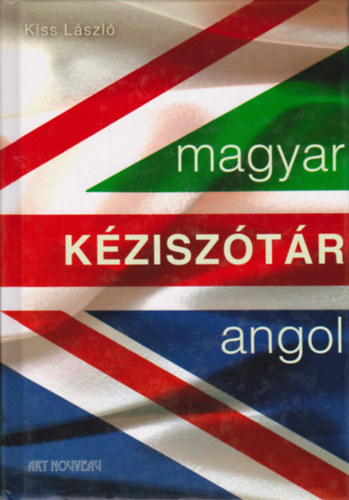 Kiss Lszl - Magyar-Angol kzisztr