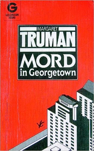 Margaret Truman - Mord in Georgetown