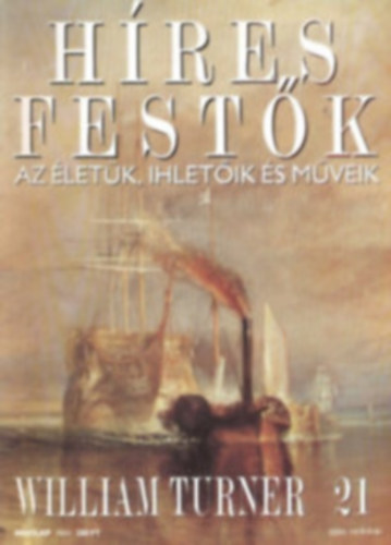 17db Hres festk (Az letk, ihletik s mveik) KNYVMENT AJNLAT 7-17, 19-21, 23, 24, 34: Czanne, Lautrec, Pissarro, Rousseau, Seurat, Whistler, Nabis-csoport, Moreau, Millet, Corot, Delacroix, Gricault, Constable, Turner, Ingres, D