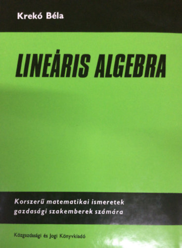 Krek� B�la - Line�ris algebra