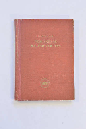 Horváth János - Rendszeres Magyar Verstan