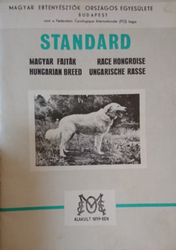 Standard - A magyar kutyafajt�k standardjei