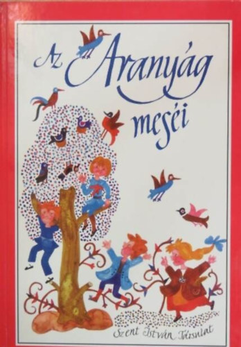 Graf.: Heinzelmann Emma, Kalmr Istvn  (ill.), Sink Veron (ill.) Farkas Olivr (szerk.) - Az aranyg mesi - giek s fldiek / A szeretet sznei / Az elveszett meseknyv (Illusztrlt kiads Heinzelmann Emma, Sink Veron s Kalmr Istvn rajzaival)