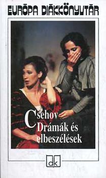 Anton Pavlovics Csehov - Drmk s elbeszlsek - Eurpa dikknyvtr