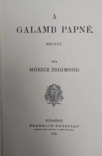 M�ricz Zsigmond - A galamb papn�