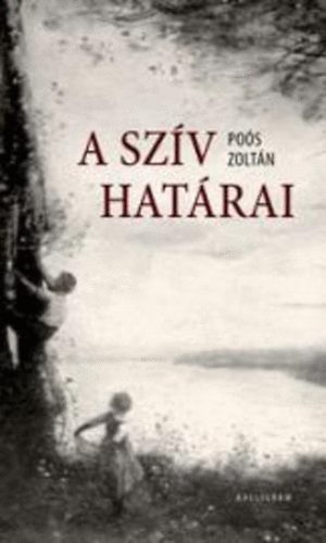 Po�s Zolt�n - A sz�v hat�rai