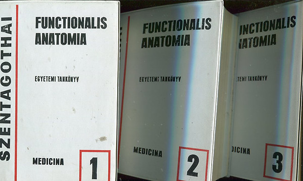 Szentágothai J.-Réthelyi M. - Funkcionális anatómia 1-3.