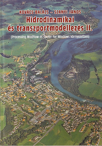 Kovcs Balzs - Szanyi Jnos - Hidrodinamikai s transzportmodellezs II.