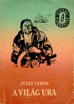 Verne Gyula - A világ ura